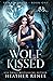 Wolf Kissed (Luna Marked #1)
