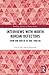 Interviews with North Korean Defectors: From Kim Shin-Jo to Thae Yong-Ho