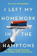 I Left My Homework in the Hamptons: What I Learned Teaching the Children of the One Percent