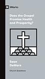 Does the Gospel Promise Health and Prosperity? (Church Questions)