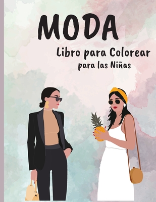 Moda Libro para Colorear para las Niñas: Increíble Belleza Estilo Diseño de Moda Páginas para Colorear para Adultos, Adolescentes y Niñas (Spanish Edition)
