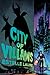 City of Villains (City of Villains, #1)