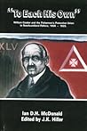To Each His Own: William Coaker and the Fisherman's Protective Union in Newfoundland Politics, 1908-1925 (Social and Economic Studies) To Each His Own: William Coaker and the Fisherman's Protective Union in Newfoundland Politics, 1908-1925 (Social and Economic Studies)