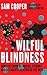 Wilful Blindness, How a network of narcos, tycoons and CCP agents Infiltrated the West