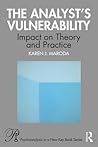 The Analyst's Vulnerability by Karen J. Maroda