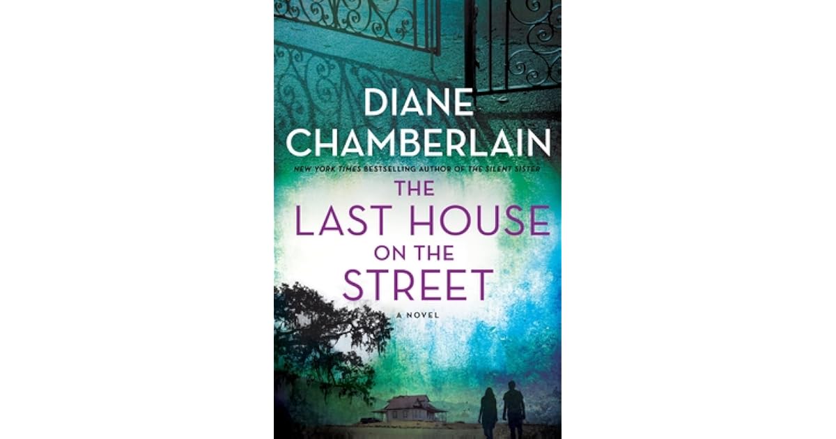 The Last House on the Street by Diane Chamberlain