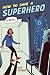 How to Save a Superhero