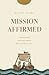 Mission Affirmed by Elliot  Clark