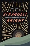 Strangely Bright:...