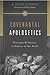 Covenantal Apologetics: Principles and Practice in Defense of Our Faith