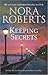Keeping Secrets by Nora Roberts Keeping Secrets by Nora Roberts