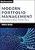 Modern Portfolio Management: Moving Beyond Modern Portfolio Theory
