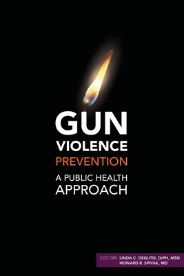 Gun Violence Prevention: A Public Health Approach (Paperback)