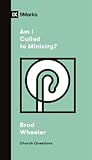 Am I Called to Ministry? (Church Questions)
