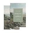 Gentle and Lowly,...