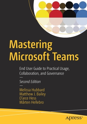 pdf download Mastering Microsoft Teams: End User Guide to Practical Usage, Collaboration, and Governance