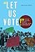 "Let Us Vote!" by Jennifer Frost