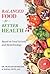 Balanced Food for Better Health: Based on Food Security and Biotechnology