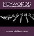 Keywords for Gender and Sexuality Studies