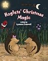 Hoglets' Christmas Magic (Hoglets, Prickles and Primrose series)