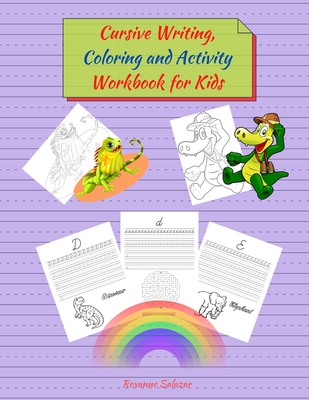Cursive Writing, Coloring and Activity Workbook for Kids: Fun, Relaxing and Reliable Handwriting Activity Book for Kids Ages 4-8: Letter Tracing, Animal Coloring and Maze Puzzles