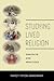 Studying Lived Religion: Co...