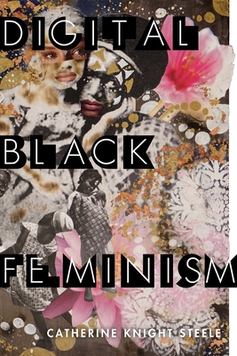 Digital Black Feminism (Paperback)