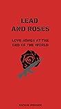Lead and Roses by Natalie Ironside