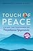 Touch of Peace by Nayaswami Jyotish