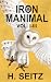 Iron Manimal Vol. I-III