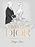 Christian Dior: The Illustrated World of a Fashion Master