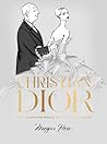 Christian Dior: The Illustrated World of a Fashion Master