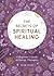 The Secrets of Spiritual Healing by Elsie Wild