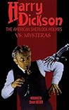 Harry Dickson, the American Sherlock Holmes, vs. Mysteras by Stuart Gelzer