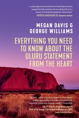Everything You Need to Know About the Uluru Statement from the Heart (Paperback)