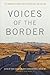 Voices of the Border: Testi...