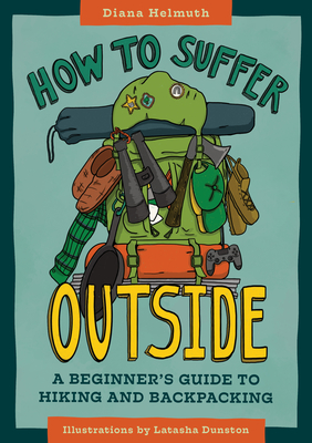 pdf download How to Suffer Outside: A Beginner's Guide to Hiking and Backpacking