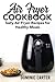 Air Fryer Cookbook: Tasty A...