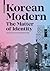 Korean Modern: The Matter o...