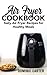 Air Fryer Cookbook: Tasty A...