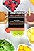 Smoothies Rezeptbuch: Mit S...