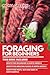 Foraging For Beginners: This book includes: Identifying Mushrooms in North America + Identifying Medicinal Plants in North America + Identifying Fruits, Nuts and Seeds in North America