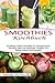 Smoothies Kochbuch: Die Bes...