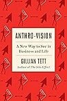 Anthro-Vision: A New Way to See in Business and Life Book cover for Anthro-Vision: A New Way to See in Business and Life