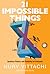 21 Impossible Things by Nury Vittachi