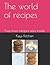 The world of recipes: Free ...