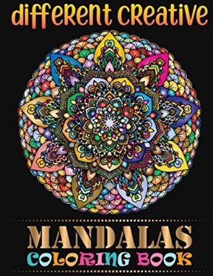 Mandala Coloring Book: An Amazing Coloring Book Featuring the World’s Most Beautiful Mandalas for Stress Relief and Relaxation: Awesome Coloring Book