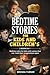 BEDTIME STORIES FOR KIDS AN...
