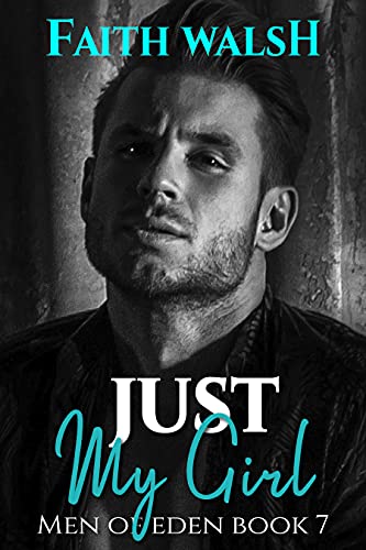 Just My Girl (Men of Eden, #7)