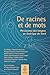 De racines et de mots by Emilie Guilbeault-Cayer